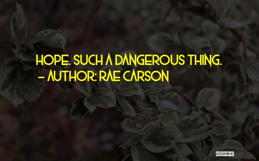 Rae Carson Quotes 276912