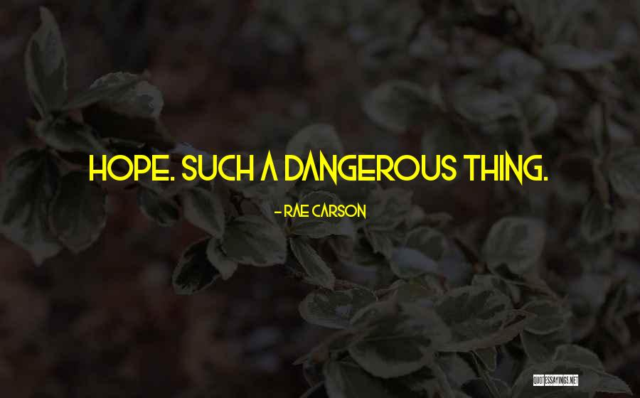 Rae Carson Quotes 276912