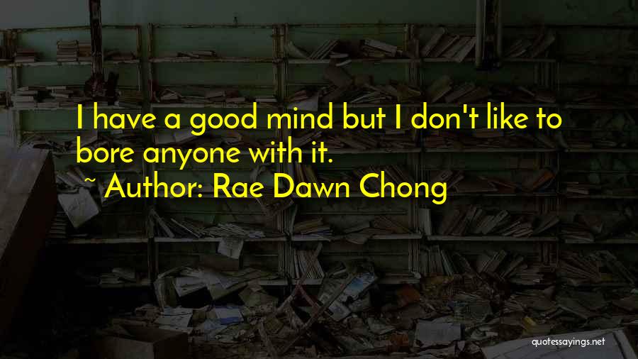 Rae Dawn Chong Quotes 505293