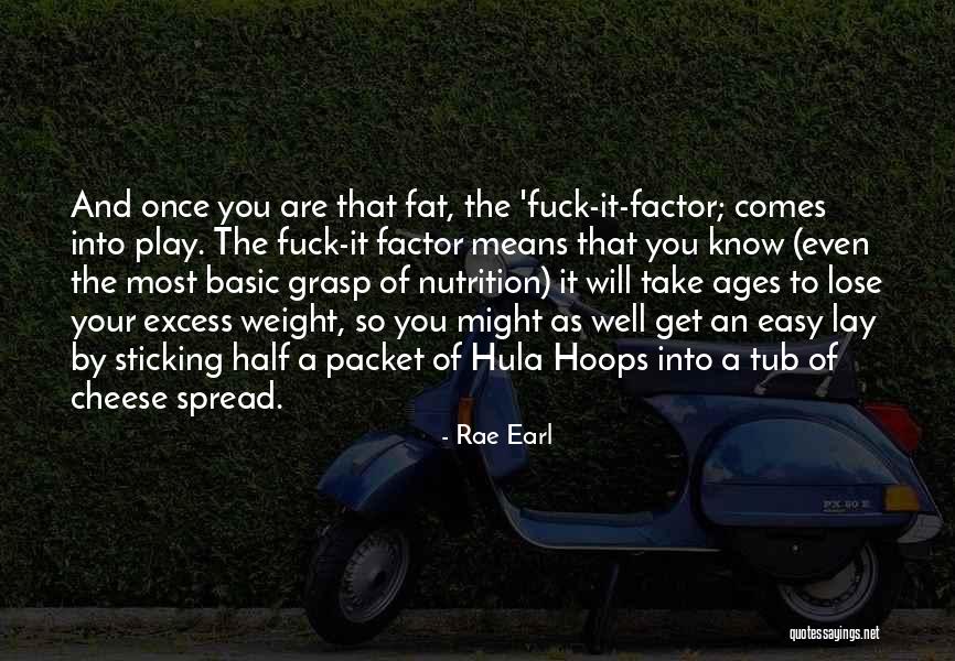 Rae Earl Quotes 1531133