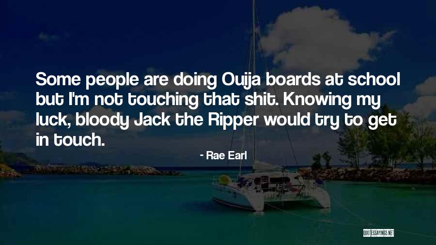 Rae Earl Quotes 1918649