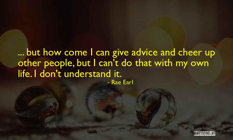 Rae Earl Quotes 360142