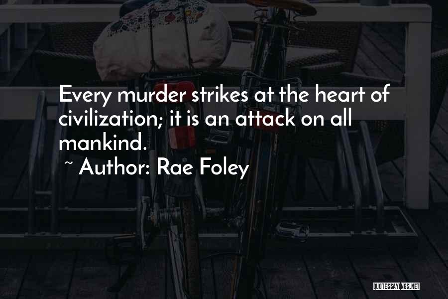 Rae Foley Quotes 123033