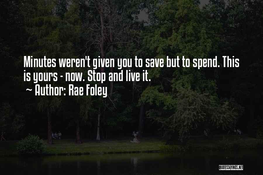 Rae Foley Quotes 240333