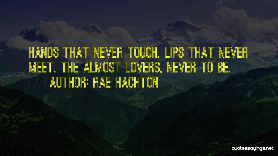 Rae Hachton Quotes 1793679