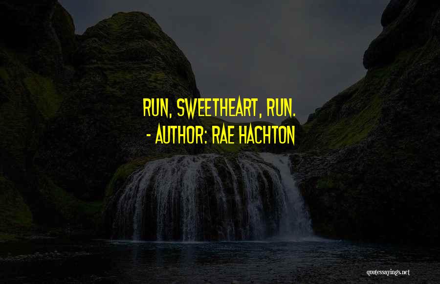 Rae Hachton Quotes 1825825