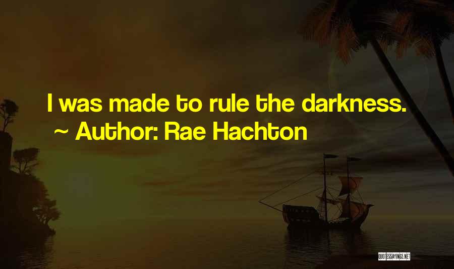 Rae Hachton Quotes 2046957