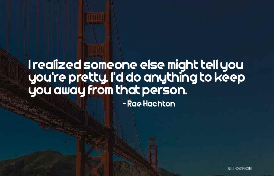 Rae Hachton Quotes 2239132