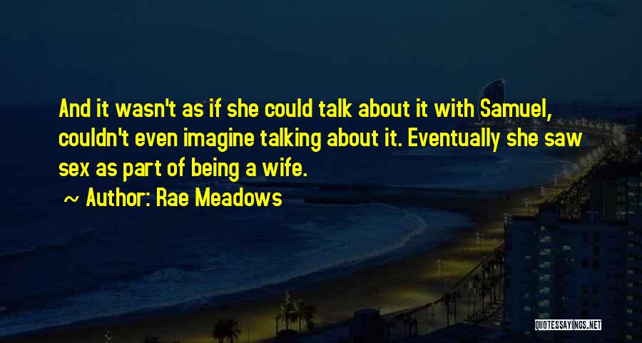 Rae Meadows Quotes 2224613