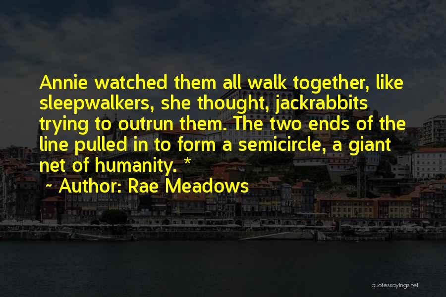 Rae Meadows Quotes 429687