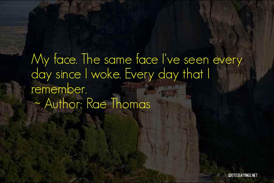 Rae Thomas Quotes 695113