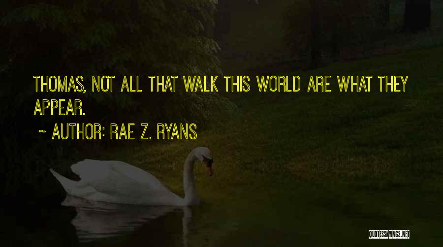 Rae Z. Ryans Quotes 1351398