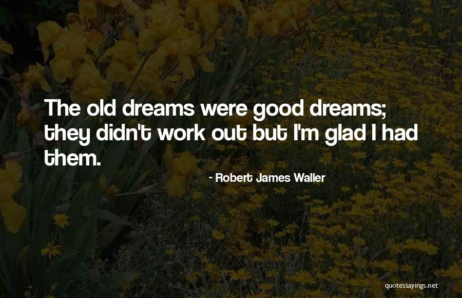Raedell Sparks Quotes By Robert James Waller Raedell Sparks Quotes By Robert James Waller
