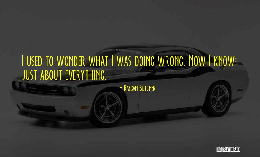 Raegan Butcher Quotes 1940930 Raegan Butcher Quotes 1940930