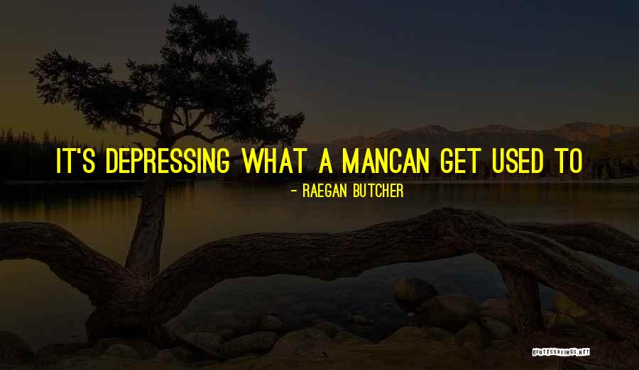 Raegan Butcher Quotes 268098 Raegan Butcher Quotes 268098