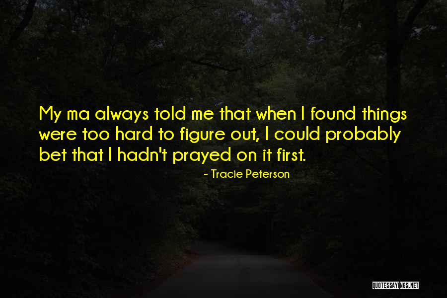Raemar Quotes By Tracie Peterson Raemar Quotes By Tracie Peterson