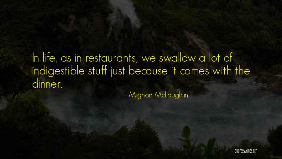 Raeme Lee Quotes By Mignon McLaughlin Raeme Lee Quotes By Mignon McLaughlin