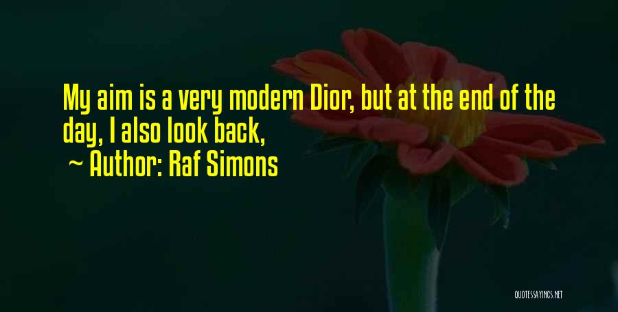 Raf Simons Dior Quotes By Raf Simons