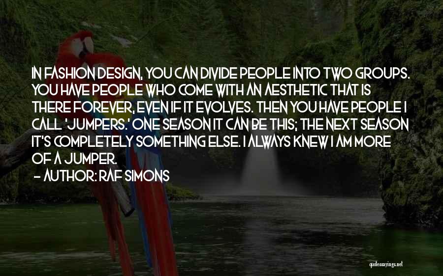 Raf Simons Quotes 1425713