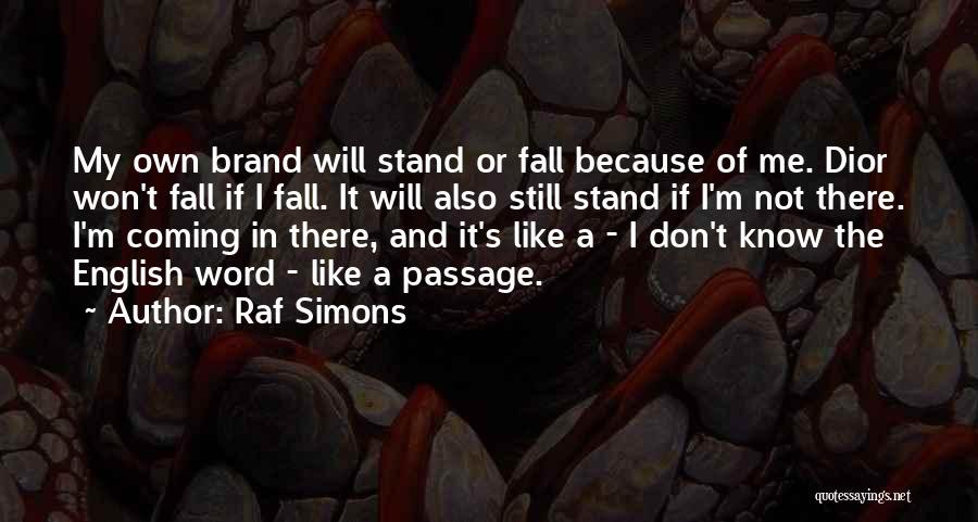 Raf Simons Quotes 161831