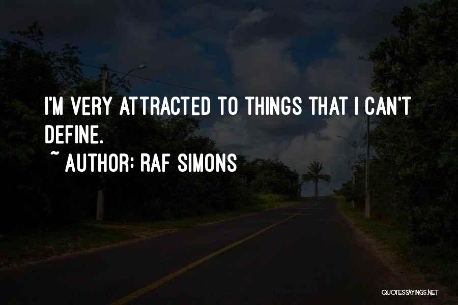 Raf Simons Quotes 260969