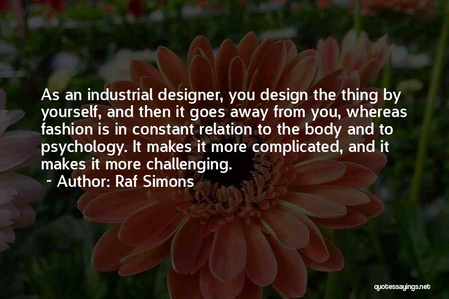 Raf Simons Quotes 359321