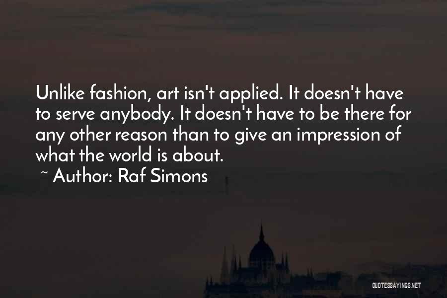 Raf Simons Quotes 899907