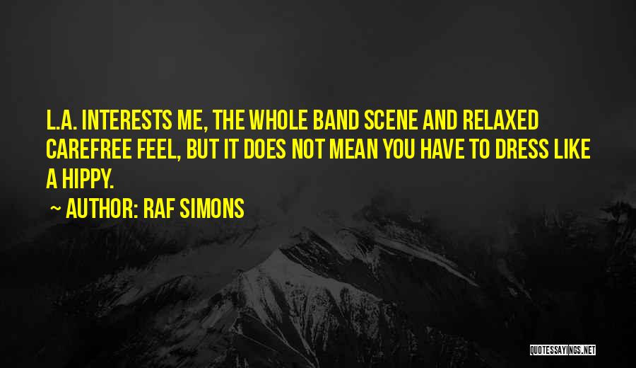 Raf Simons Quotes 915474