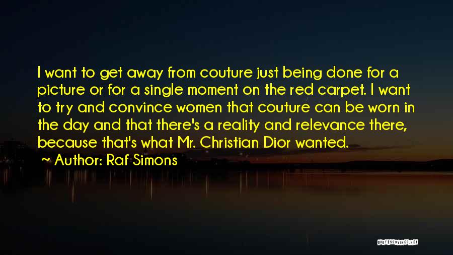 Raf Simons Quotes 922728