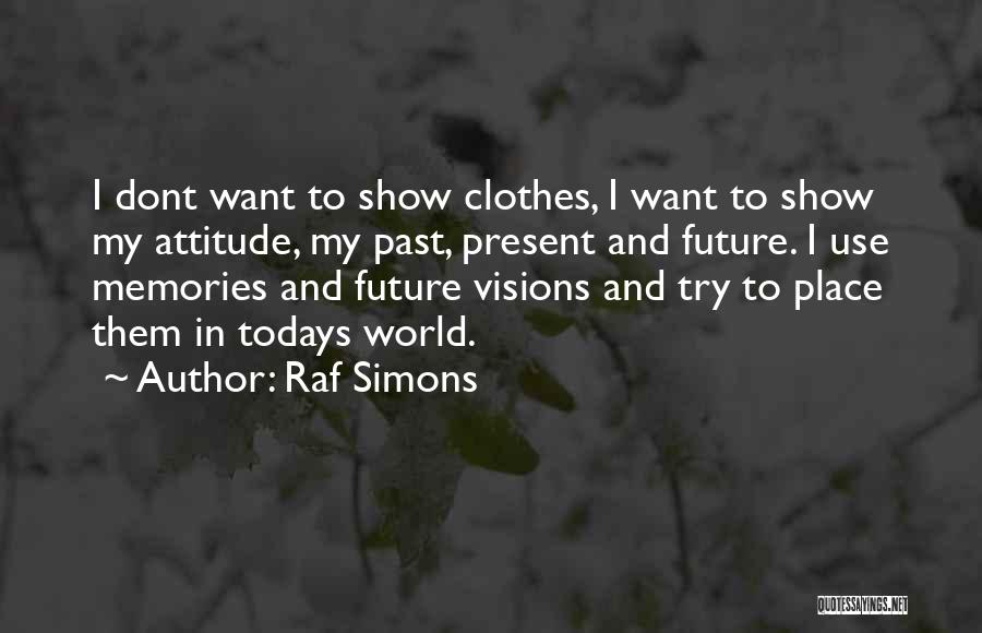 Raf Simons Quotes 99709