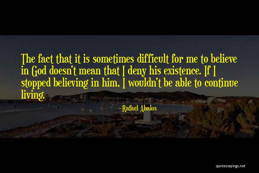 Rafael Abalos Quotes 138853 Rafael Abalos Quotes 138853