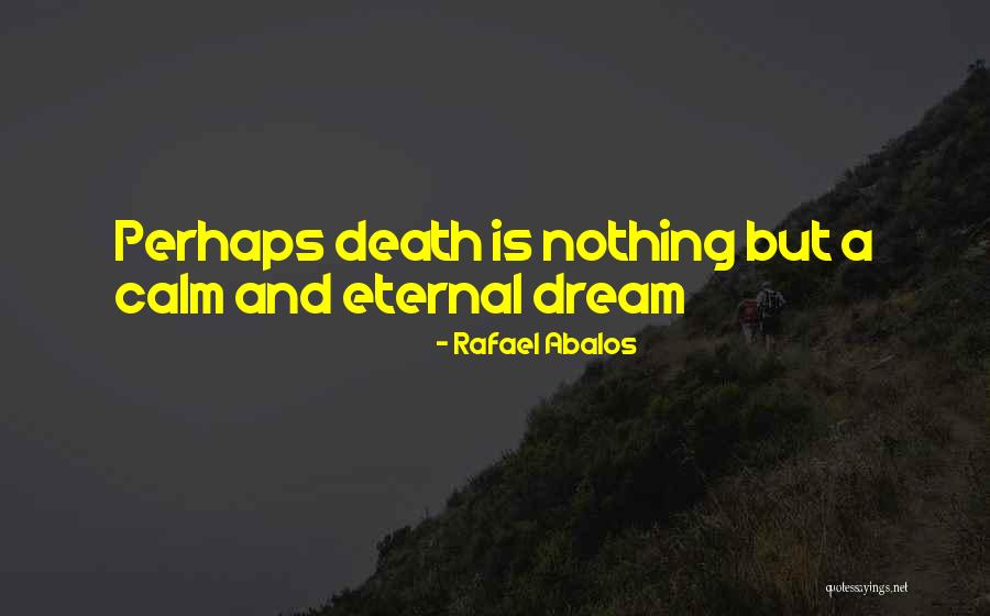 Rafael Abalos Quotes 2218033 Rafael Abalos Quotes 2218033