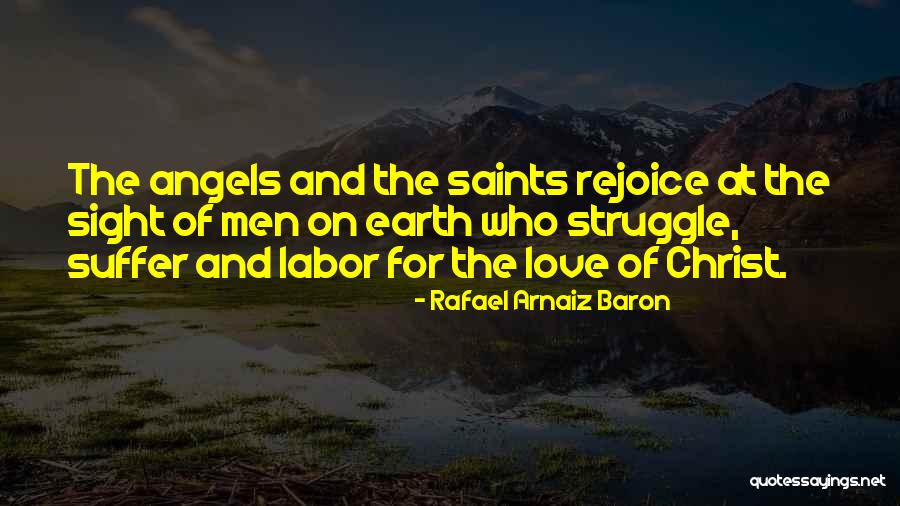 Rafael Arnaiz Baron Quotes 1904990