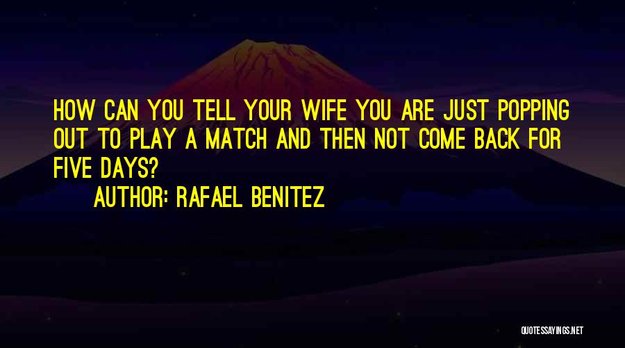 Rafael Benitez Quotes 1356501