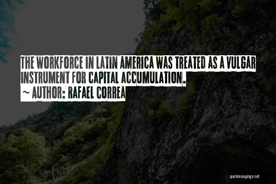 Rafael Correa Quotes 1451980