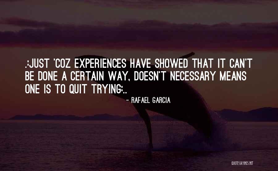 Rafael Garcia Quotes 1751671 Rafael Garcia Quotes 1751671