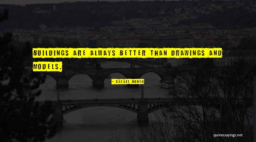 Rafael Moneo Quotes 370531 Rafael Moneo Quotes 370531