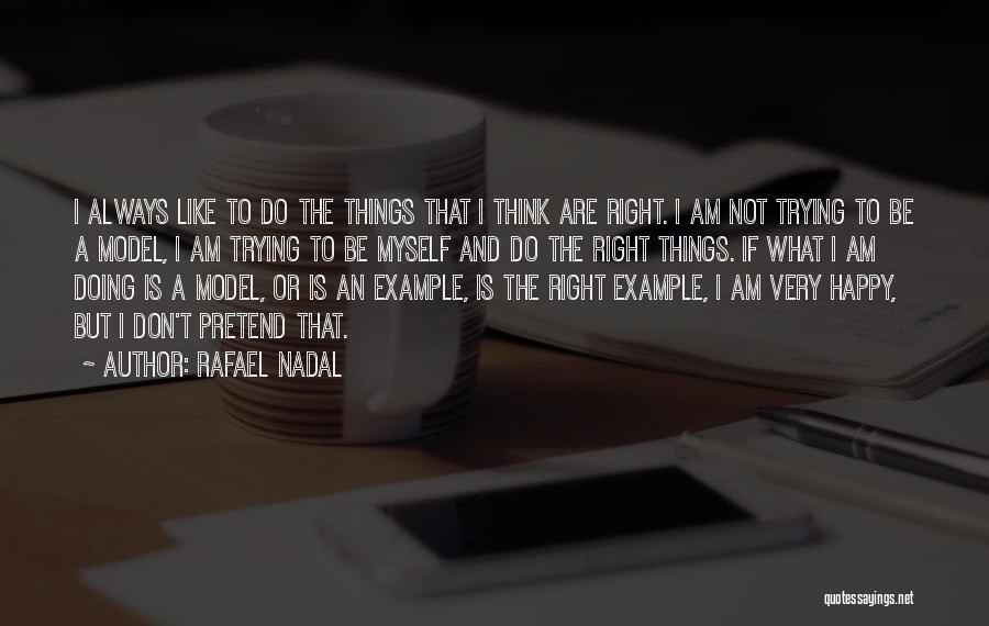 Rafael Nadal Quotes 1055991