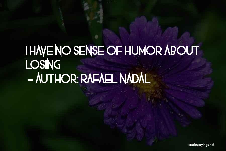 Rafael Nadal Quotes 1161635