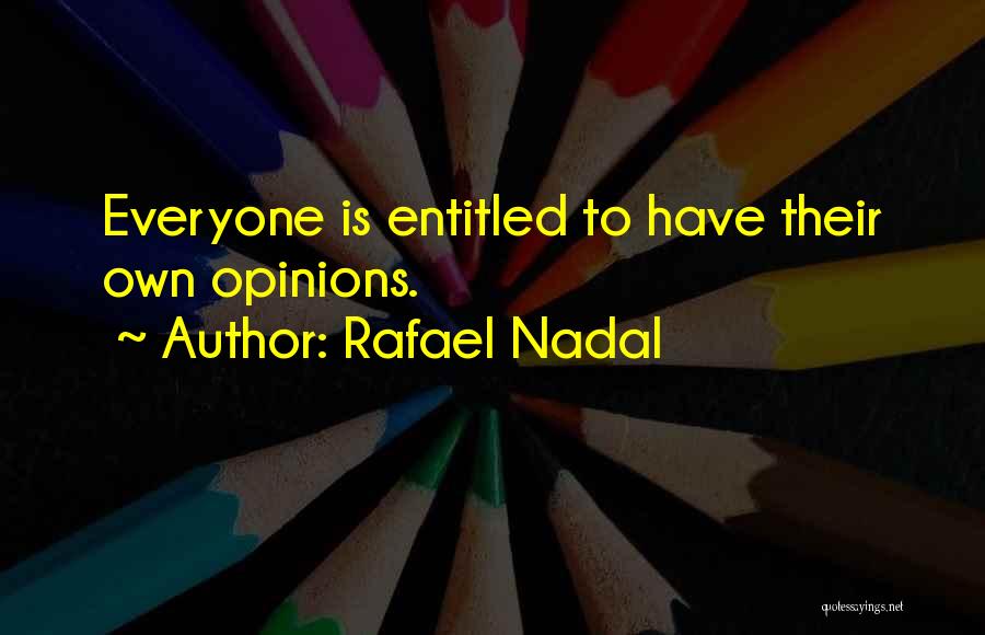 Rafael Nadal Quotes 1307878