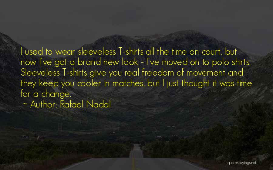 Rafael Nadal Quotes 1370622
