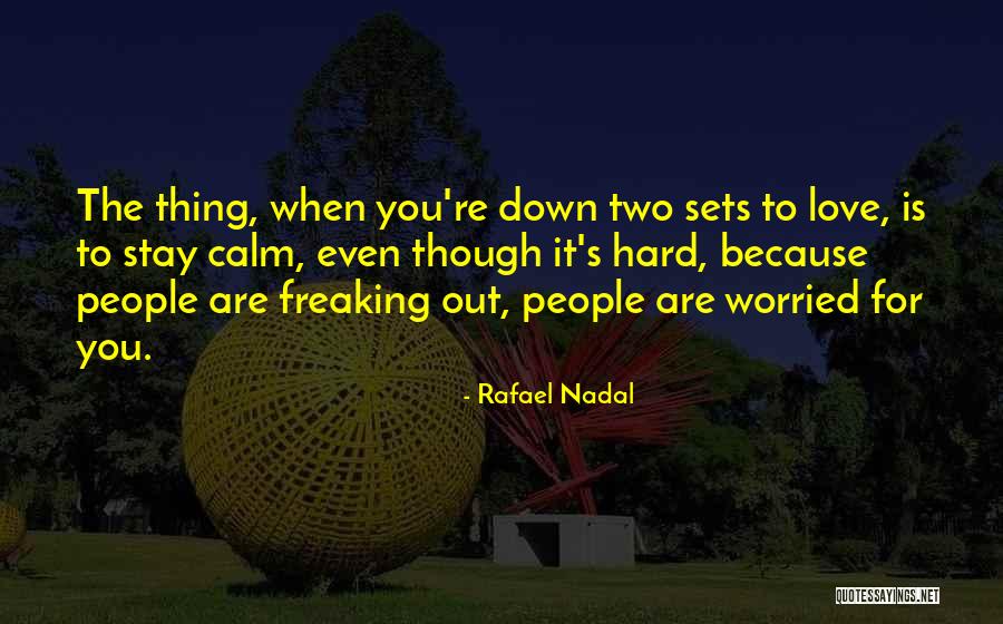 Rafael Nadal Quotes 1452902 Rafael Nadal Quotes 1452902