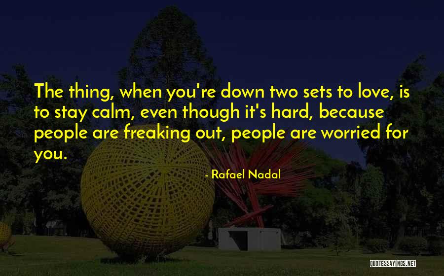 Rafael Nadal Quotes 1452902