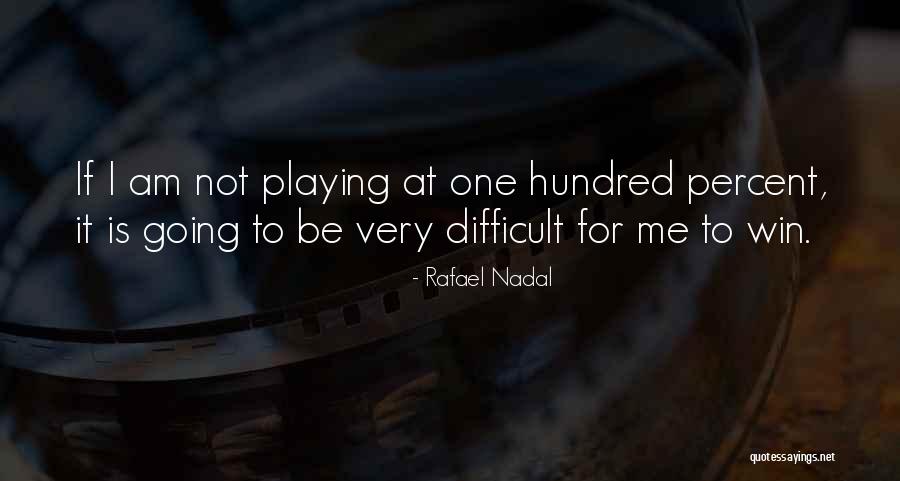 Rafael Nadal Quotes 1694541