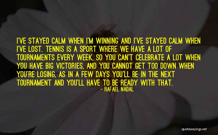 Rafael Nadal Quotes 1726442 Rafael Nadal Quotes 1726442