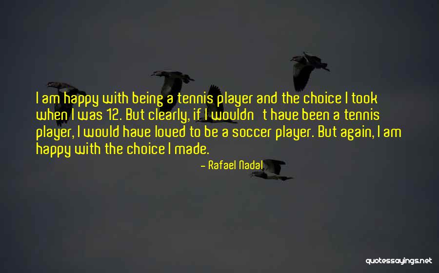 Rafael Nadal Quotes 1859782