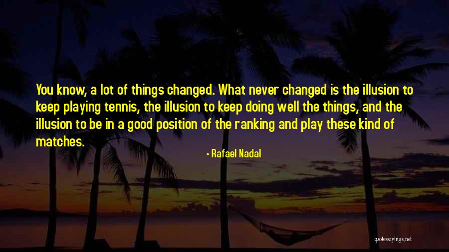 Rafael Nadal Quotes 1969154