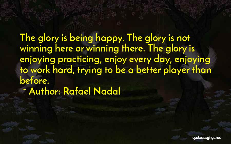 Rafael Nadal Quotes 1982226