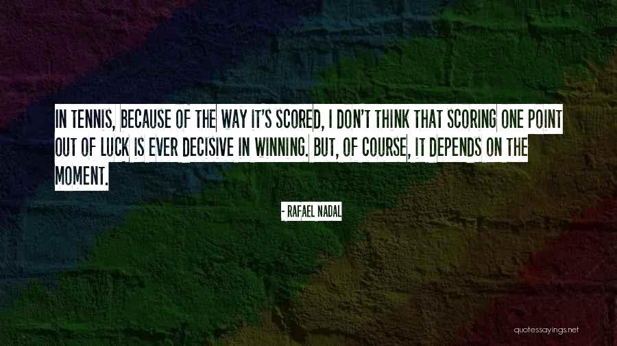 Rafael Nadal Quotes 2036243 Rafael Nadal Quotes 2036243