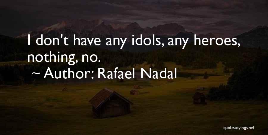 Rafael Nadal Quotes 2053195